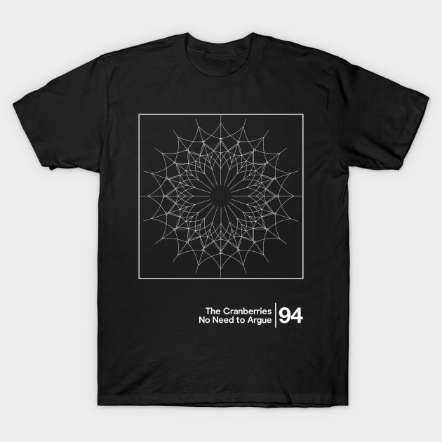 The Cranberries - No Need To Argue / Minimalist Graphic Design T-Shirt by saudade